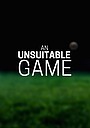 Movie "An Unsuitable Game" (2023)